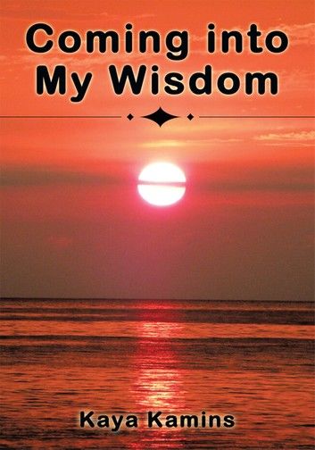 Coming into My Wisdom