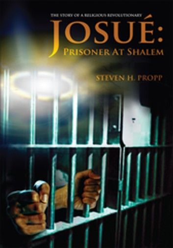Josué: Prisoner at Shalem