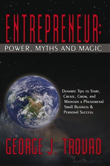 Entrepreneur: Power, Myths and Magic