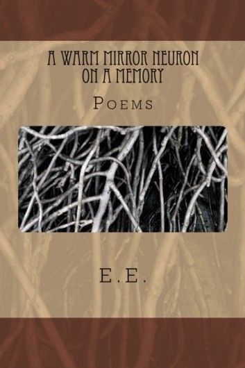 A Warm Mirror Neuron On a Memory: An Avant-garde Book of Modern Poetry