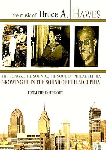 Growing Up in the Sound of Philadelphia: From the Inside Out (2nd Edition)