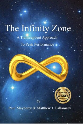 The Infinity Zone: A Transcendent Approach To Peak Performance