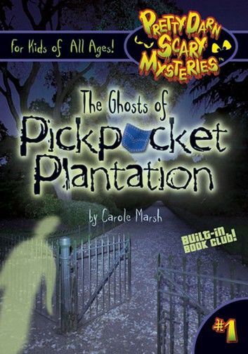 The Ghosts of Pickpocket Plantation