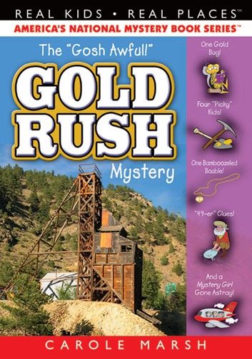 The Goshawful Gold Rush Mystery