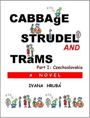 Cabbage, Strudel and Trams (Part I: Czechoslovakia)