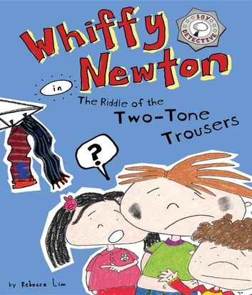 Whiffy Newton in The Riddle of the Two-Tone Trousers