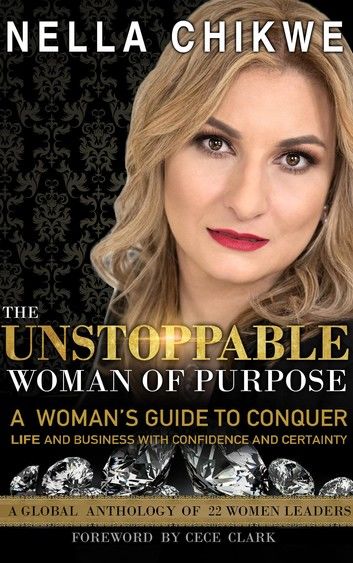 The Unstoppable Woman Of Purpose