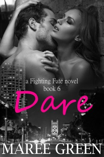 Dare: Fighting Fate Book 6