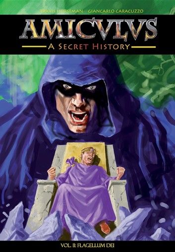 Amiculus: A Secret History: Volume II