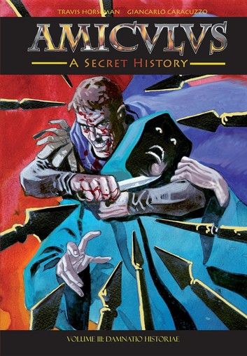 Amiculus: A Secret History: Volume III