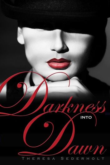 Darkness into Dawn