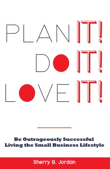 Plan It! Do It! Love It!