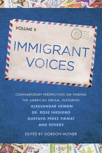 Immigrant Voices, Volume 2