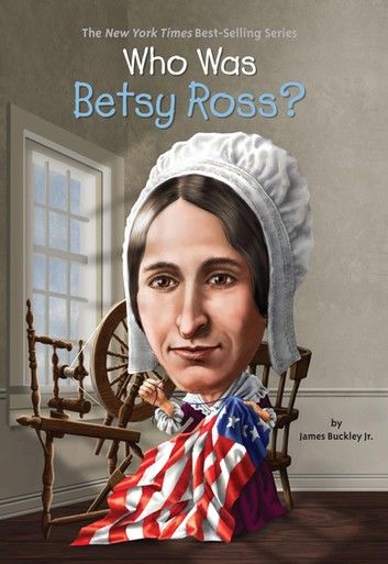 Who Was Betsy Ross?