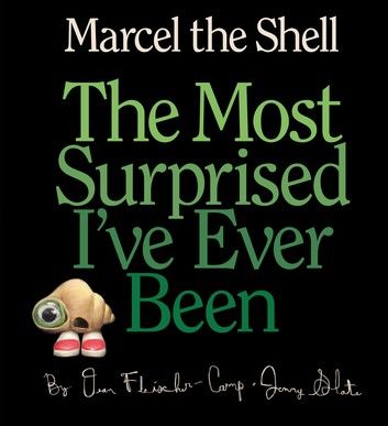 Marcel the Shell: The Most Surprised I\