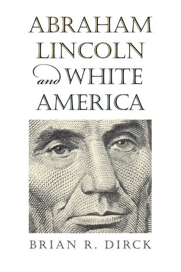 Abraham Lincoln and White America
