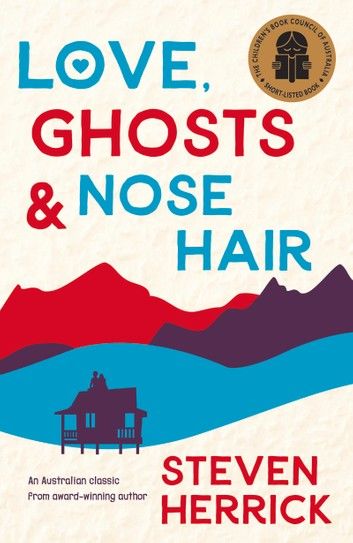 Love, Ghosts and Nose Hair