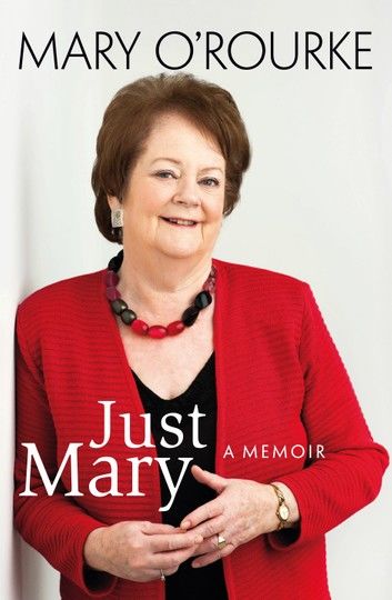 Just Mary: A Political Memoir From Mary O\