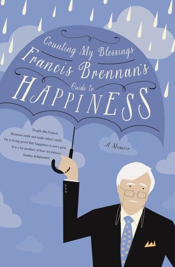 Counting My Blessings – Francis Brennan\