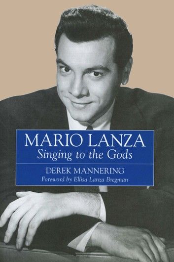 Mario Lanza: Singing to the Gods