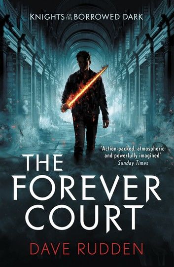 The Forever Court (Knights of the Borrowed Dark Book 2)