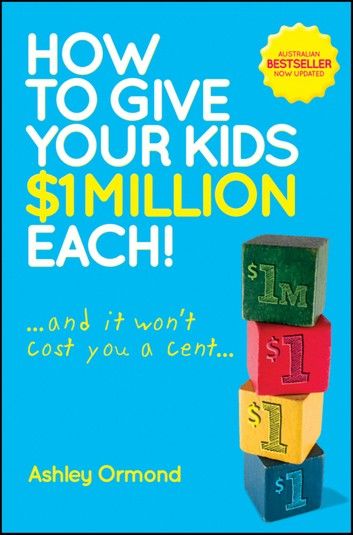 How to Give Your Kids $1 Million Each! (And It Won\