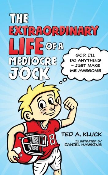 The Extraordinary Life of a Mediocre Jock