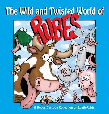 The Wild and Twisted World of Rubes