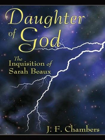 Daughter of God: The Inquisition of Sarah Beaux