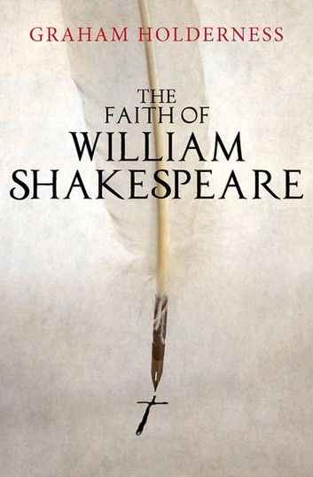 The Faith of William Shakespeare