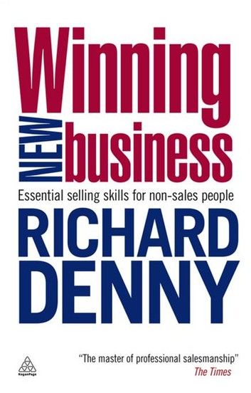 Winning New Business: Essential Selling Skills for Non-Sales People