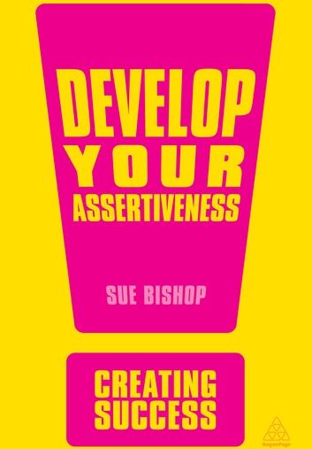 Develop Your Assertiveness