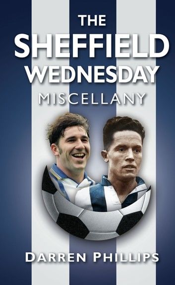 The Sheffield Wednesday Miscellany