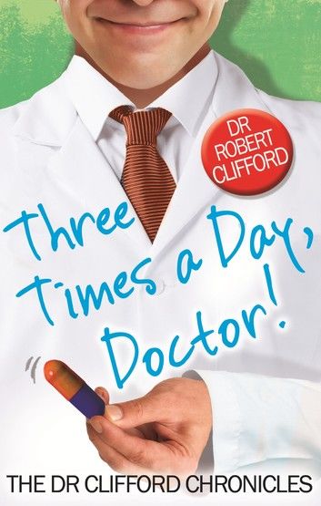 Three Times A Day, Doctor