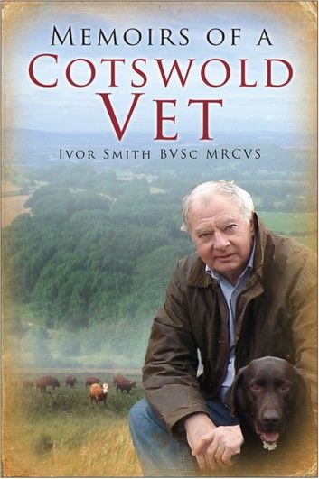 Memoirs of a Cotswold Vet