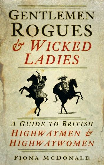 Gentlemen Rogues & Wicked Ladies