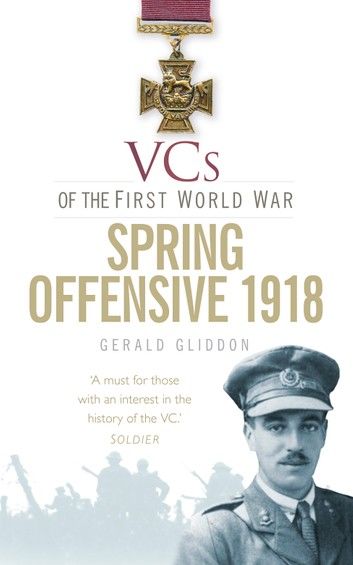 VCs Spring Offensive 1918