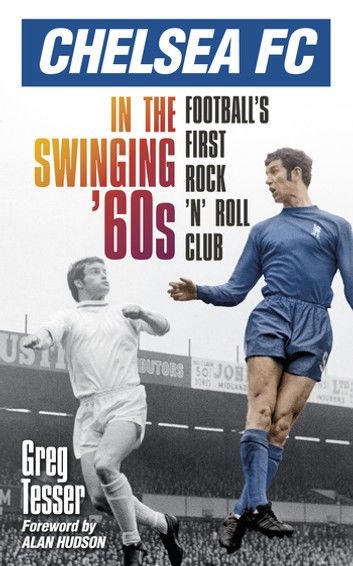 Chelsea FC in the Swinging \