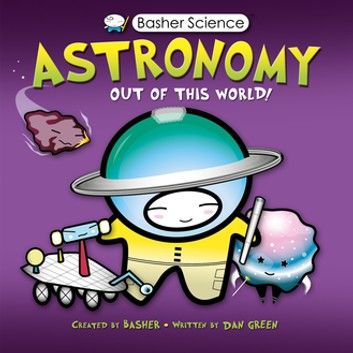 Basher Science: Astronomy