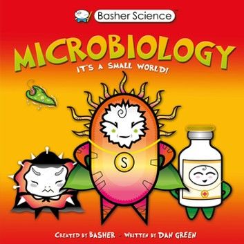 Basher Science: Microbiology