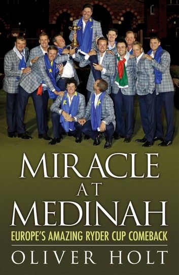 Miracle at Medinah: Europe\