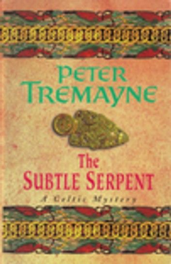 The Subtle Serpent (Sister Fidelma Mysteries Book 4)