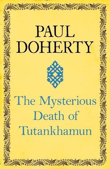 The Mysterious Death of Tutankhamun