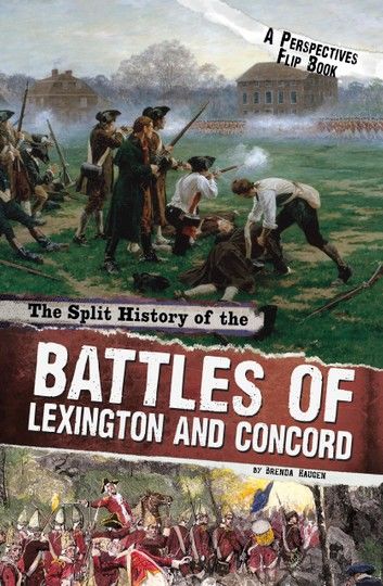 The Split History of the Battles of Lexington and Concord