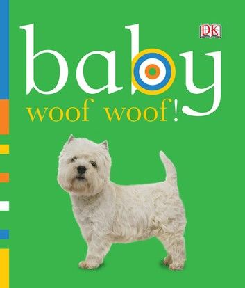 Baby: Woof Woof!