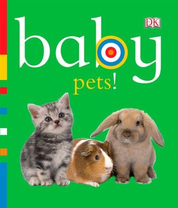 Baby: Pets!