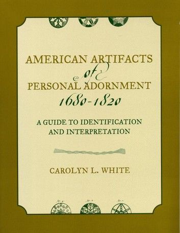 American Artifacts of Personal Adornment, 1680-1820