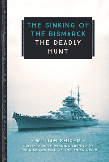 The Sinking of the Bismarck