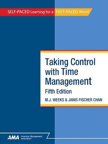Taking Control With Time Management: EBook Edition