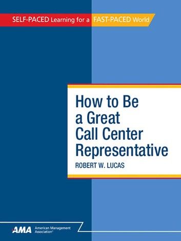 How To Be a Great Call Center Representative: EBook Edition